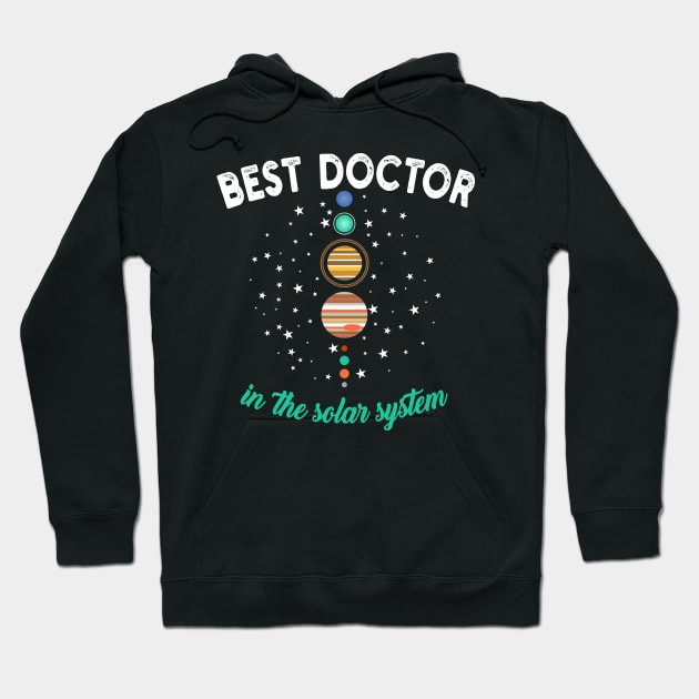 Best Doctor In The Solar System Hoodie by Fusion Designs